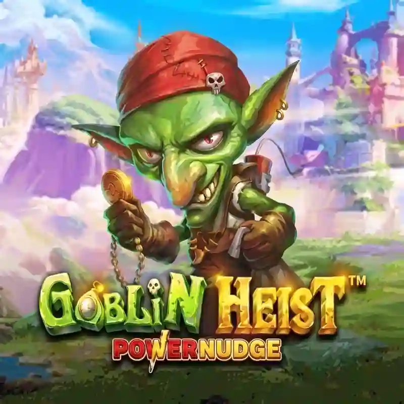 Goblin Heist Powernudge™